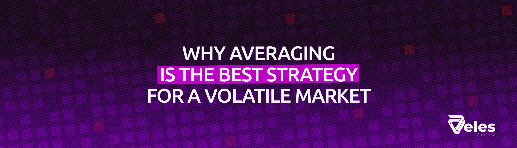 Why Dollar Cost Averaging (DCA) is the Best Strategy for a Volatile Market