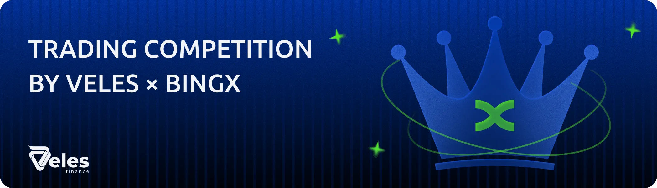 Veles × BingX Trading Competition — 500 USDT in Real Money for 1st Place