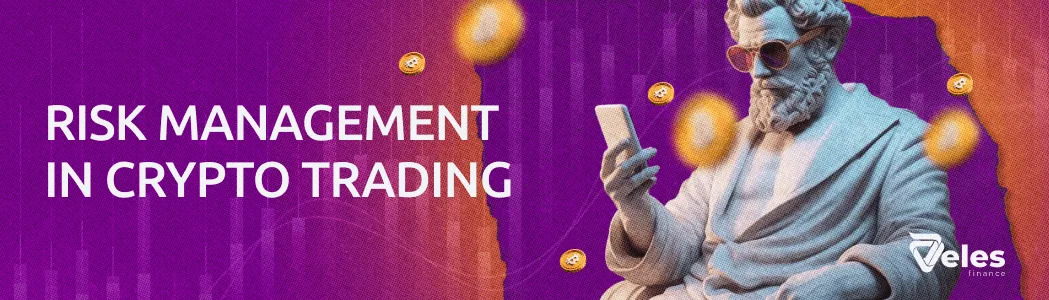 Risk management in crypto trading