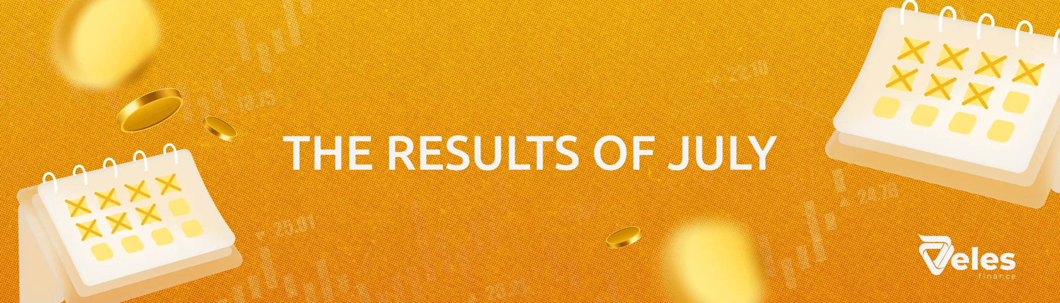 July 2026 | Monthly Results with Veles