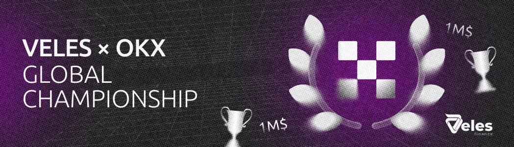 Veles × OKX | Global Trading Championship 2025