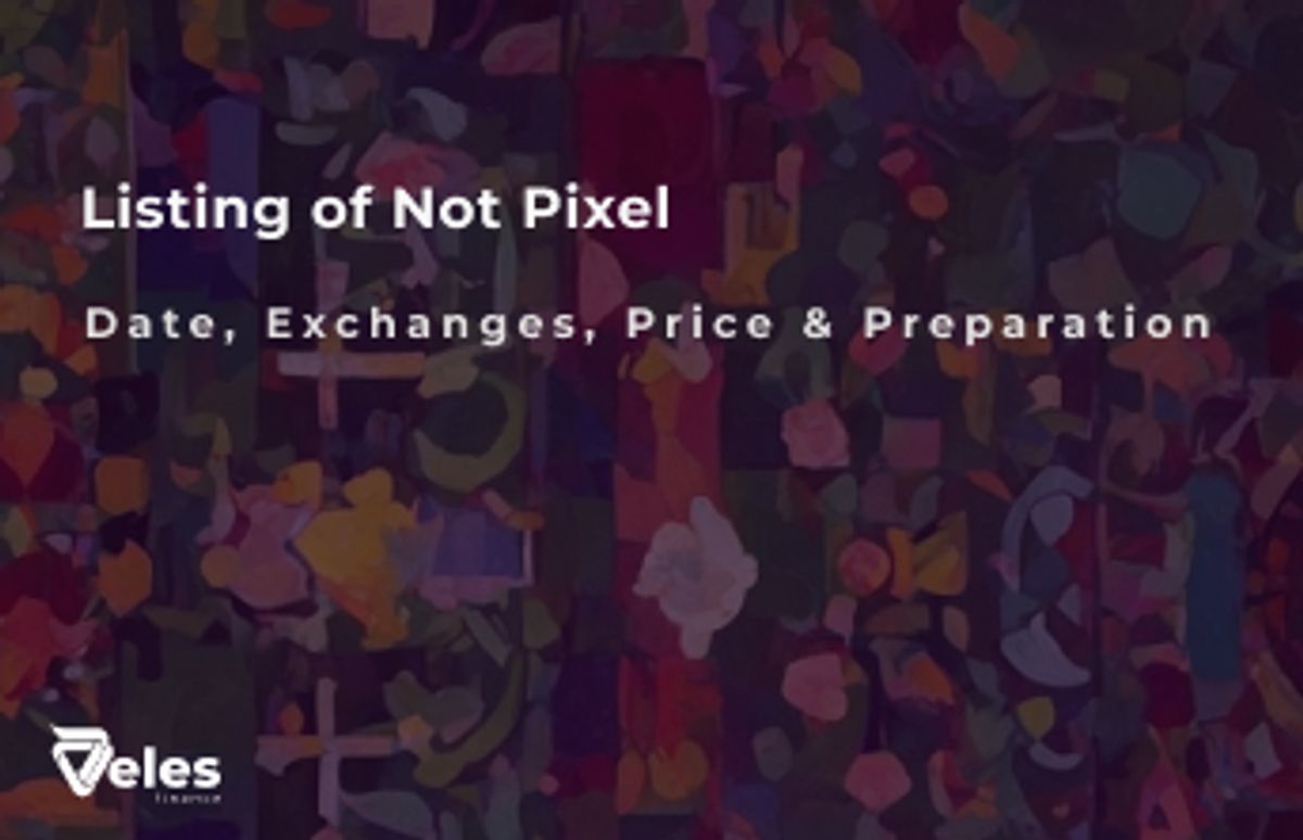 Not Pixel (PX) Listing: Expected Release Date, Price, and its future