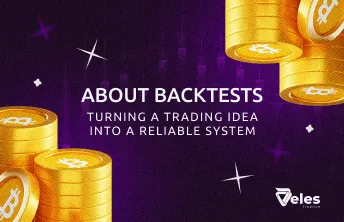 Backtests: How to Turn a Trading Idea into a Reliable System