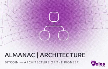 Blockchain Almanac | Bitcoin — The Architecture of a Pioneer