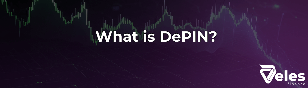 DePIN in Cryptocurrency: Meaning and Best Projects