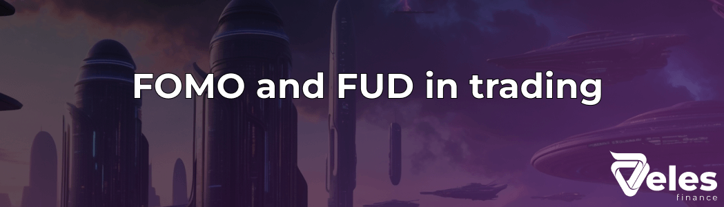 FOMO and FUD in Trading and Crypto: What They Are and How They Affect the Market