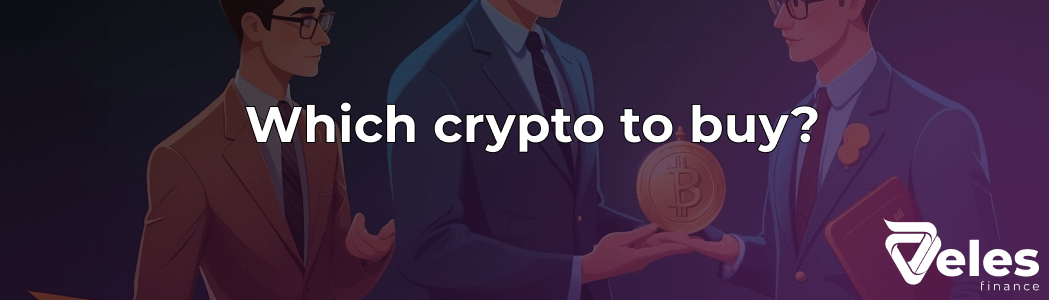 Which cryptocurrency to buy in 2025 - TOP 7 coins