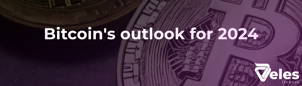 Bitcoin's outlook for 2024