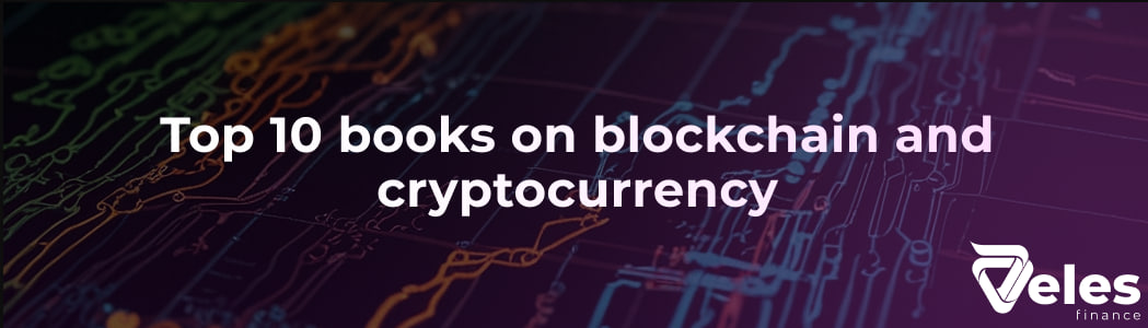 Top 10 books on blockchain and cryptocurrency