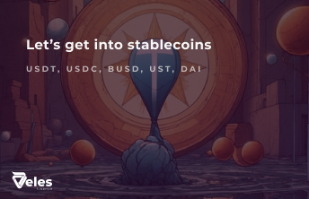 Let’s get into stablecoins  ―  USDT, USDC, BUSD, UST, DAI