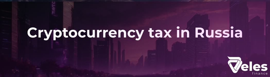 Cryptocurrency tax in Russia