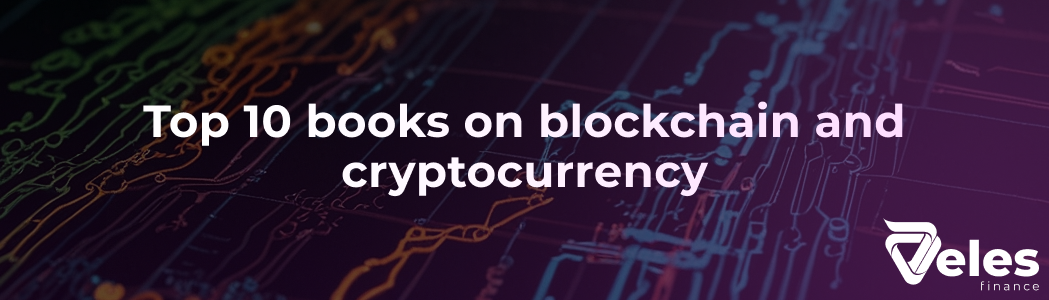 Top 10 books on blockchain and cryptocurrency