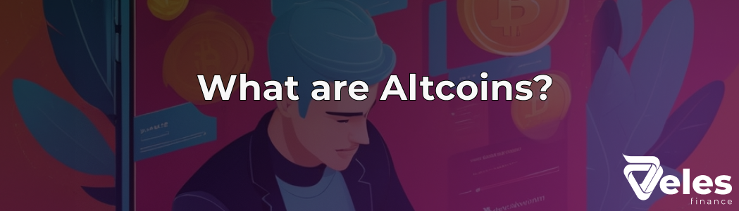 Altcoins - what are they, what are they and how to invest correctly