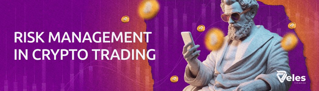 Risk management in crypto trading
