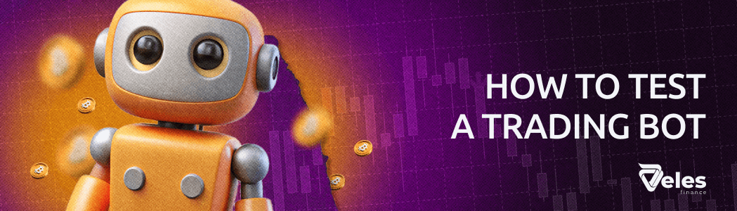 How to test a trading bot