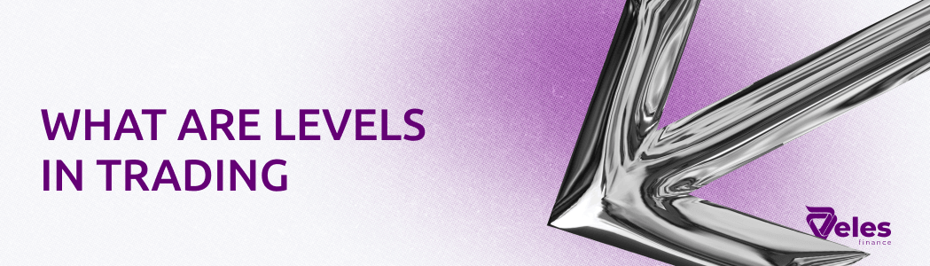 What are levels in trading